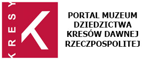 Muzeum Dziedzictwa Kresów Dawnej Rzeczypospolitej