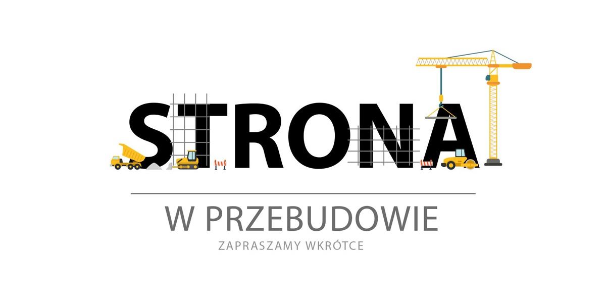 strona-w-przebudowie-obrazek.jpg.88de83e330d3c183c27f08fa5bf5b0bd_1.jpg